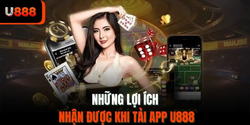 Những lợi ích nhận được khi tải app