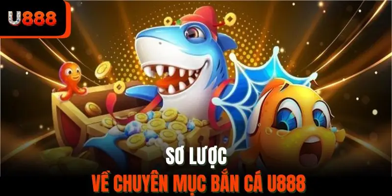 Sơ lược về sảnh bắn cá